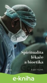 Spiritualita lékaře a bioetika