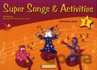 Super Songs and Activities 1 - Teacher's Guide