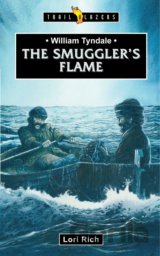 William Tyndale: The Smuggler’s Flame