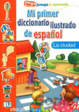 Mi primer diccionario ilustrado de espaňol: La ciudad