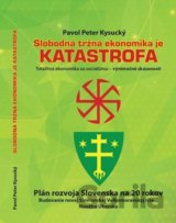 Slobodná tržná ekonomika je katastrofa