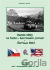Konec války na česko-německém pomezí – Český les 1945