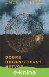 Dobre organizovaný netvor