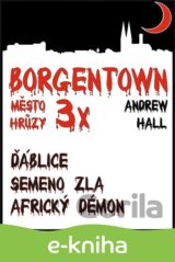 3x Borgentown, město hrůzy