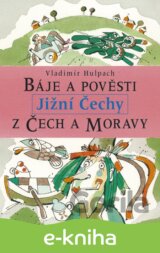 Báje a pověsti z Čech a Moravy - Jižní Čechy