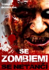 Se zombiemi se netančí