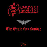 Saxon: Eagle Has Landed (Live)