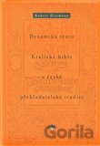 Dynamika textu Kralické bible v české překladatelské tradici