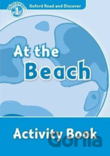 Oxford Read and Discover: Level 1 - At the Beach Activity Book