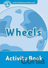 Oxford Read and Discover: Level 1 - Wheels Activity Book