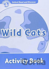 Oxford Read and Discover: Level 1 - Wild Cats Activity Book