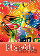 Oxford Read and Discover: Level 2 - Plastic