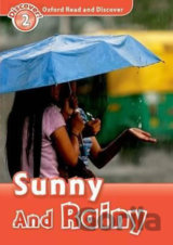 Oxford Read and Discover: Level 2 - Sunny and Rainy