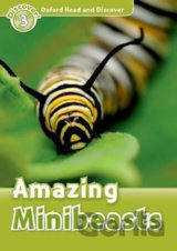 Oxford Read and Discover: Level 3 - Amazing Minibeasts