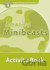 Oxford Read and Discover: Level 3 - Amazing Minibeasts Activity Book