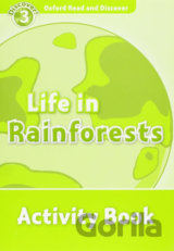 Oxford Read and Discover: Level 3 - Life in the Rainforests Activity Book