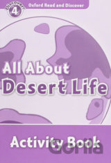 Oxford Read and Discover: Level 4 - All ABout Desert Life Activity Book