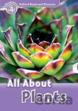 Oxford Read and Discover: Level 4 - All ABout Plant Life