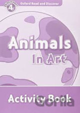 Oxford Read and Discover: Level 4 - Animals in Art Activity Book