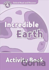 Oxford Read and Discover: Level 4 - Incredible Earth Activity Book