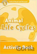 Oxford Read and Discover: Level 5 - Animal Life Cycles Activity Book