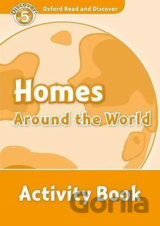 Oxford Read and Discover: Level 5 - Homes Around the World Activity Book