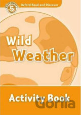 Oxford Read and Discover: Level 5 - Wild Weather Activity Book