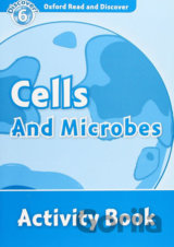 Oxford Read and Discover: Level 6 - Cells and Microbes Activity Book