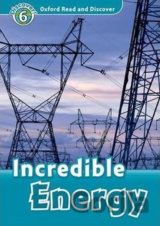 Oxford Read and Discover: Level 6 - Incredible Energy