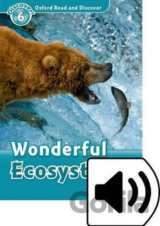 Oxford Read and Discover: Level 6 - Wonderful Ecosystems with Mp3 Pack