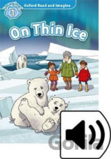 Oxford Read and Imagine: Level 1 - On Thin Ice with Audio Mp3 Pack