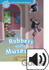 Oxford Read and Imagine: Level 1 - Robbers at the Museum with MP3 Pack