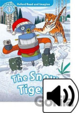 Oxford Read and Imagine: Level 1 - The Snow Tigers with Mp3 Pack