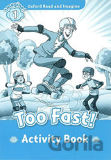 Oxford Read and Imagine: Level 1 - Too Fast Activity Book