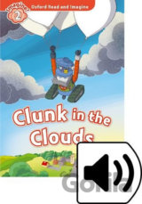 Oxford Read and Imagine: Level 2 - Clunk in the Clouds with MP3 Pack