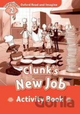 Oxford Read and Imagine: Level 2 - Clunk´s New Job Activity Book