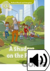 Oxford Read and Imagine: Level 3 - A Shadow on the Park with Audio Mp3 Pack
