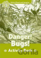 Oxford Read and Imagine: Level 3 - Danger! Bugs! Activity Book