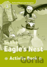 Oxford Read and Imagine: Level 3 - In the Eagles Nest Activity Book