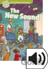 Oxford Read and Imagine: Level 3 - The New Sound with Audio MP3 Pack