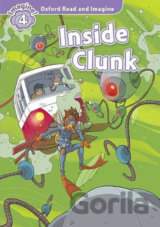 Oxford Read and Imagine: Level 4 - Inside Clunk