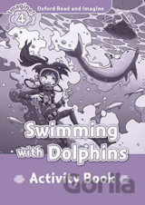 Oxford Read and Imagine: Level 4 - Swimming with Dolphins Activity Book