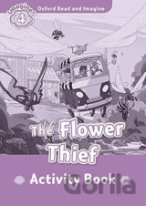 Oxford Read and Imagine: Level 4 - The Flower Thief Activity Book