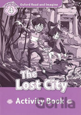 Oxford Read and Imagine: Level 4 - The Lost City Activity Book