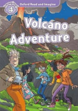 Oxford Read and Imagine: Level 4 - Volcano Adventure