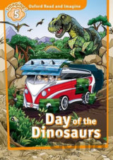 Oxford Read and Imagine: Level 5 - Day of the Dinosaurs