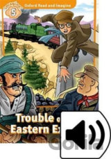 Oxford Read and Imagine: Level 5 - Trouble on the Eastern Express with Audio Mp3 Pack