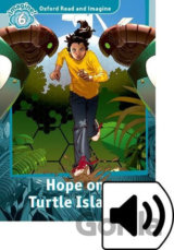 Oxford Read and Imagine: Level 6 - Hope on Turtle Island with Audio Mp3 Pack