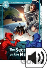 Oxford Read and Imagine: Level 6 - The Secret on the Moon with Audio Mp3 Pack