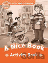 Oxford Read and Imagine: Level Beginner - A Nice Book Activity Book